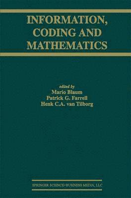 Mario Blaum, Patrick G. Farrell, Henk C.A. van Tilborg, Henk C. A. van Tilborg - Information, Coding and Mathematics, Inbunden