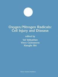 bokomslag Oxygen/Nitrogen Radicals: Cell Injury and Disease