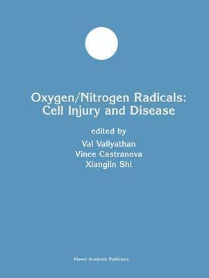 Oxygen/Nitrogen Radicals: Cell Injury and Disease 1