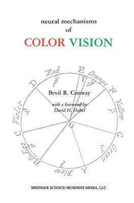 Bevil Richard Conway - Neural Mechanisms of Color Vision, Inbunden
