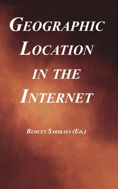 bokomslag Geographic Location in the Internet