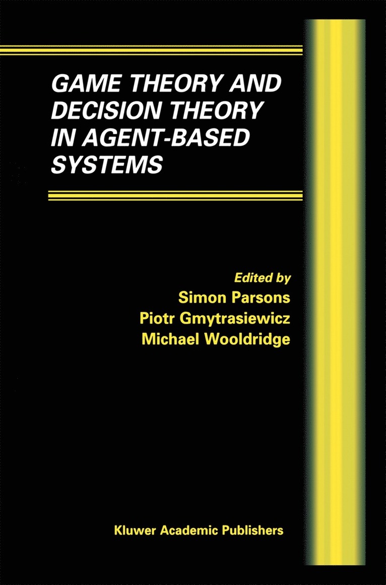 Game Theory and Decision Theory in Agent-Based Systems 1