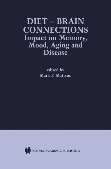 Mark P. Mattson, Mark P. Mattson - Diet — Brain Connections, Inbunden
