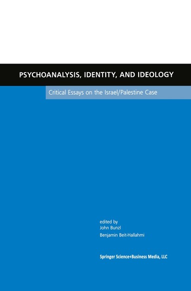 John Bunzl, Benjamin Beit-Hallahmi - Psychoanalysis, Identity, and Ideology, Inbunden