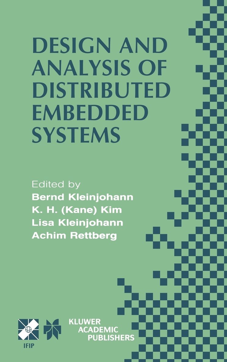 Bernd Kleinjohann, K.H. (Kane) Kim, Lisa Kleinjohann, Achim Rettberg, Kim - Design and Analysis of Distributed Embedded Systems, Inbunden