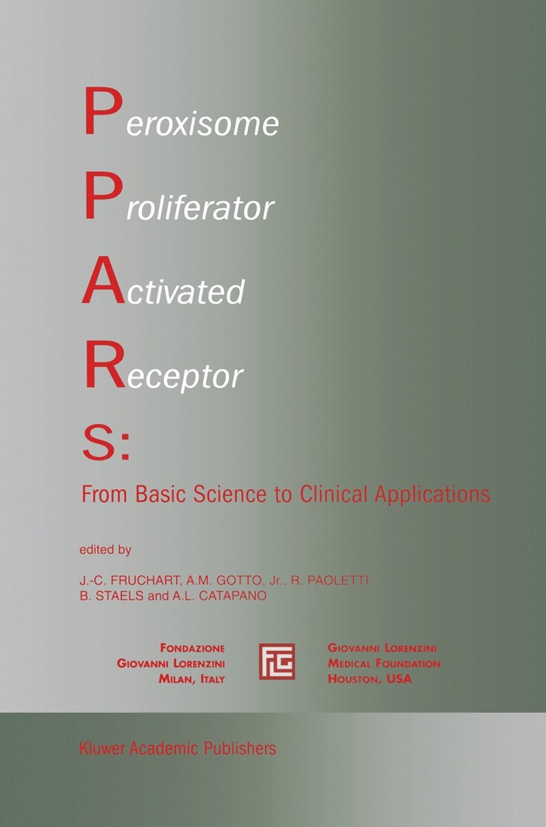 Peroxisome Proliferator Activated Receptors: From Basic Science to Clinical Applications 1