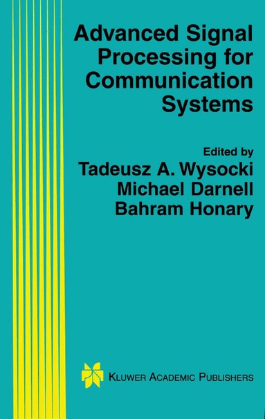 Tadeusz Wysocki, Michael Darnell, Bahram Honary - Advanced Signal Processing for Communication Systems, Inbunden