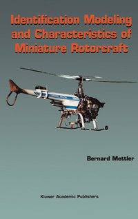 bokomslag Identification Modeling and Characteristics of Miniature Rotorcraft
