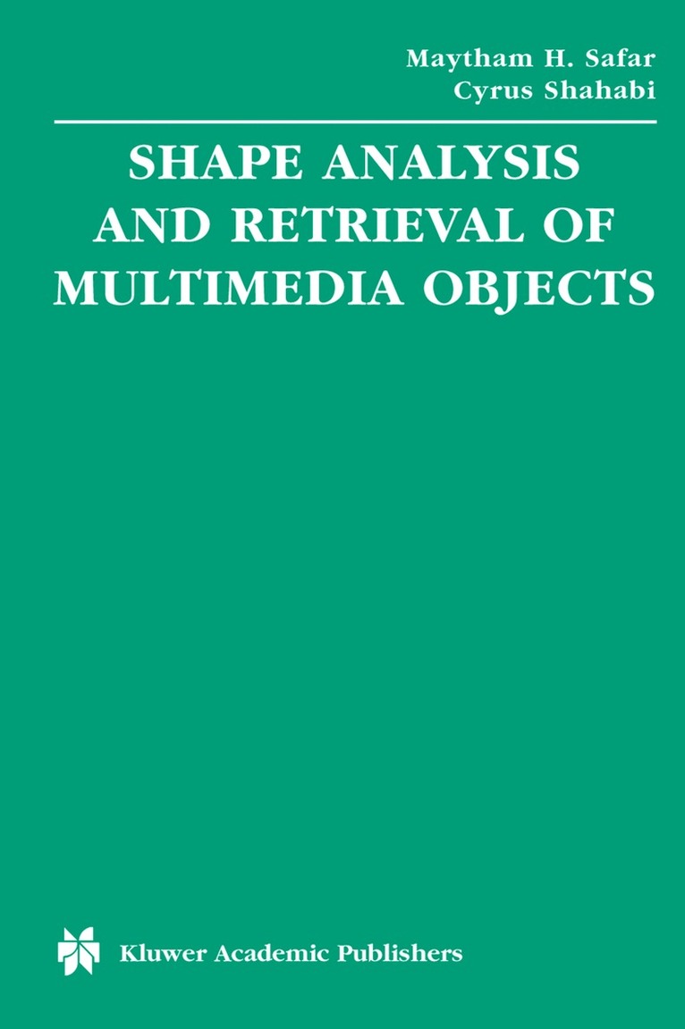 Shape Analysis and Retrieval of Multimedia Objects 1