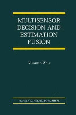 bokomslag Multisensor Decision And Estimation Fusion