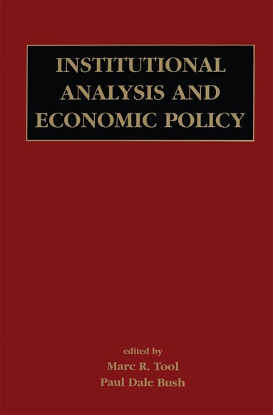 Marc R. Tool, Paul Dale Bush - Institutional Analysis and Economic Policy, Inbunden