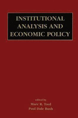 Marc R. Tool, Paul Dale Bush - Institutional Analysis and Economic Policy, Inbunden