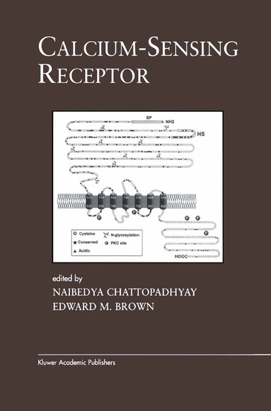 Naibedya Chattopadhyay, Edward M. Brown - Calcium-Sensing Receptor, Inbunden