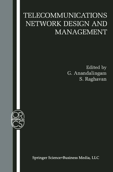 G. Anandalingam, S. Raghavan - Telecommunications Network Design and Management, Inbunden