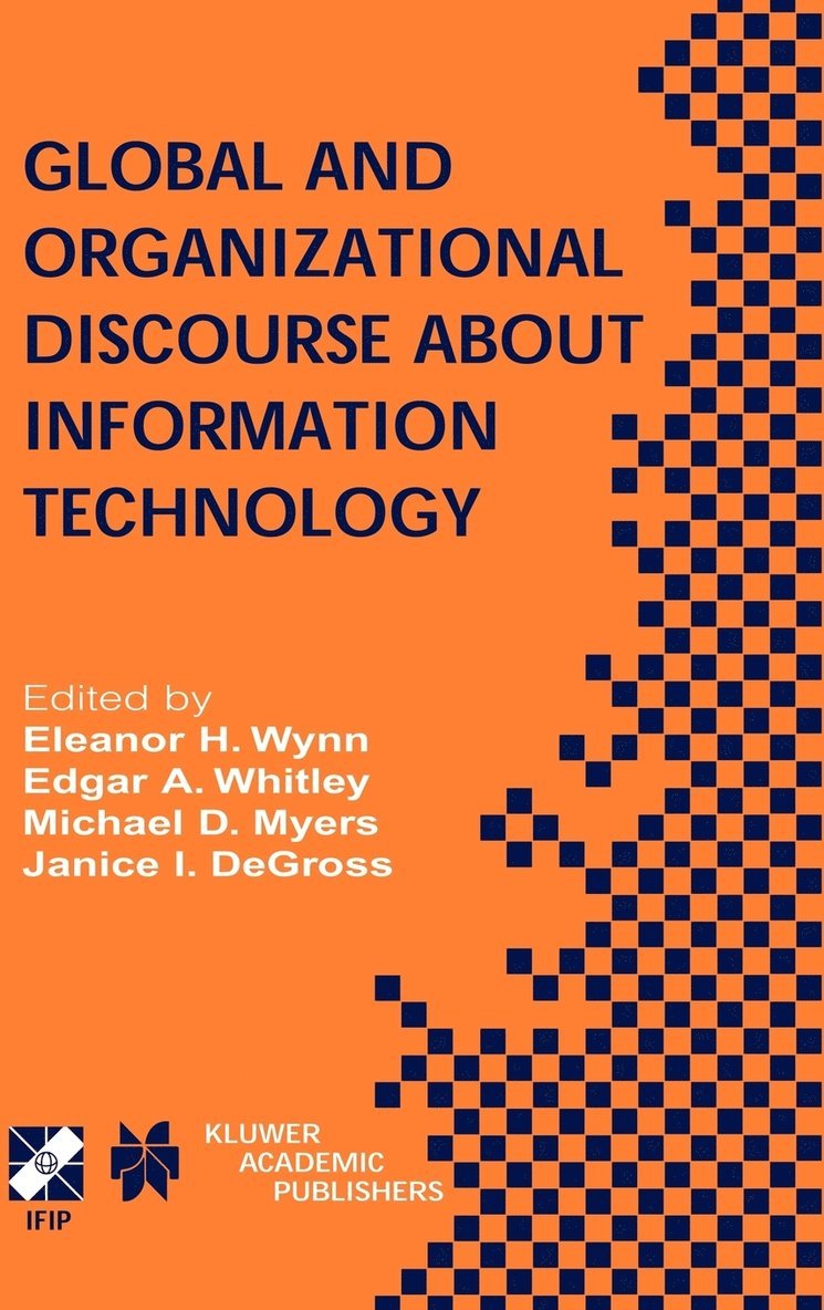 Global and Organizational Discourse about Information Technology 1