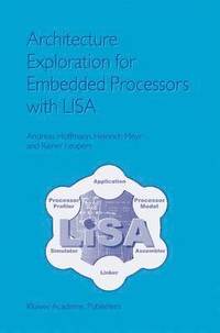 bokomslag Architecture Exploration for Embedded Processors with LISA