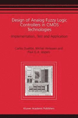 Design of Analog Fuzzy Logic Controllers in CMOS Technologies 1
