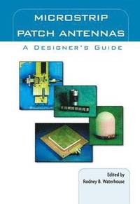 bokomslag Microstrip Patch Antennas: A Designer's Guide