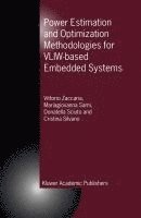 Power Estimation and Optimization Methodologies for VLIW-based Embedded Systems 1