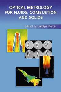 bokomslag Optical Metrology for Fluids, Combustion and Solids