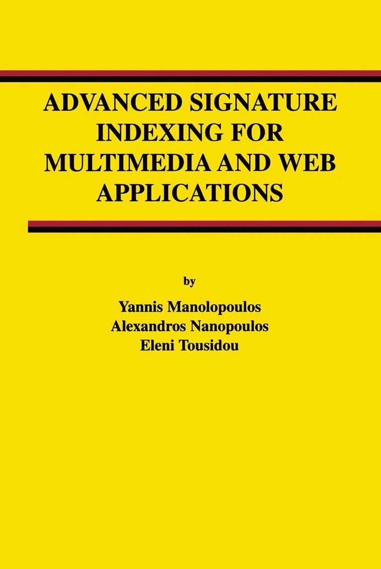 Advanced Signature Indexing for Multimedia and Web Applications 1