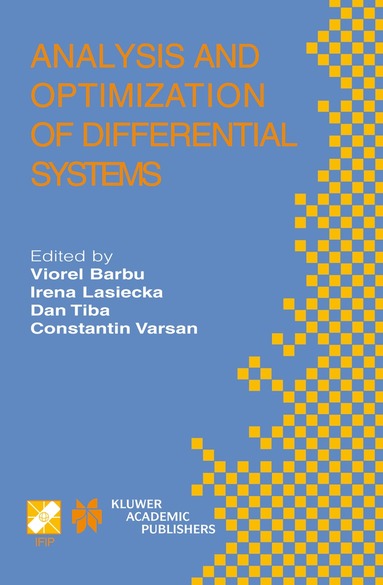 Viorel Barbu, Irena Lasiecka, Dan Tiba, Constantin Varsan - Analysis and Optimization of Differential Systems, Inbunden
