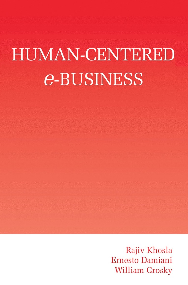 Rajiv Khosla, Ernesto Damiani, William Grosky - Human-Centered e-Business, Inbunden