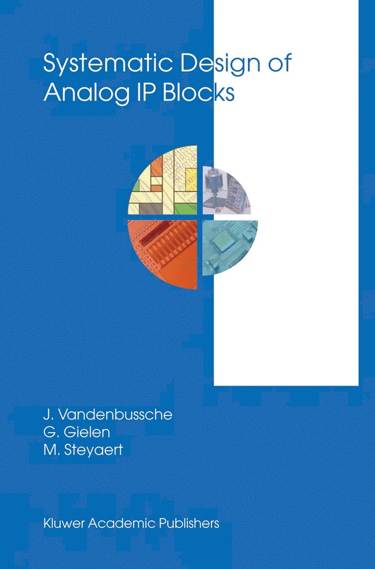Jan Vandenbussche, Georges Gielen, Michiel Steyaert - Systematic Design of Analog IP Blocks, Inbunden