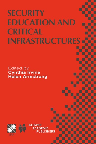 Cynthia Irvine, Helen Armstrong - Security Education and Critical Infrastructures, Inbunden