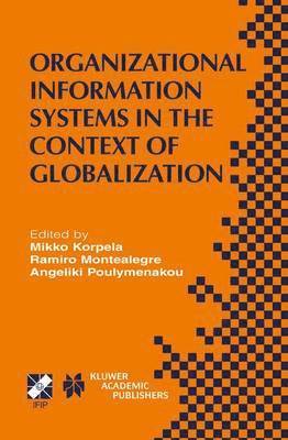 Organizational Information Systems in the Context of Globalization 1