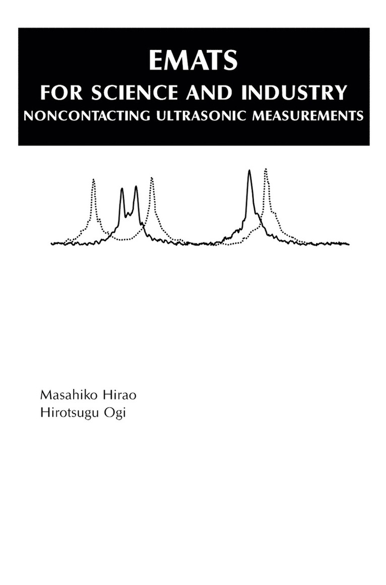 Masahiko Hirao, Hirotsugu Ogi - EMATs for Science and Industry, Inbunden