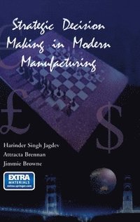 bokomslag Strategic Decision Making in Modern Manufacturing