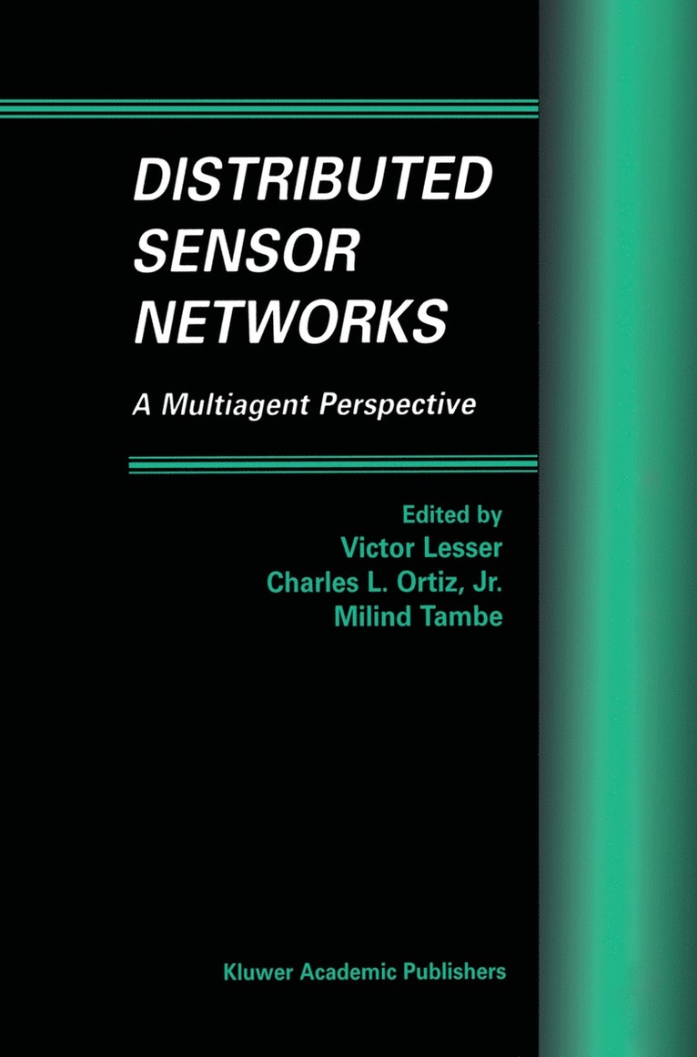 Victor Lesser, Charles L. Ortiz, Victor Lesser, Charles L. Ortiz Jr., Milind Tambe, Charles L. Ortiz Jr - Distributed Sensor Networks, Inbunden