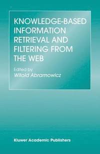bokomslag Knowledge-Based Information Retrieval and Filtering from the Web