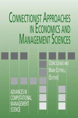 Connectionist Approaches in Economics and Management Sciences 1