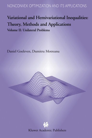 D. Goeleven, Dumitru Motreanu - Variational and Hemivariational Inequalities - Theory, Methods and Applications, Inbunden