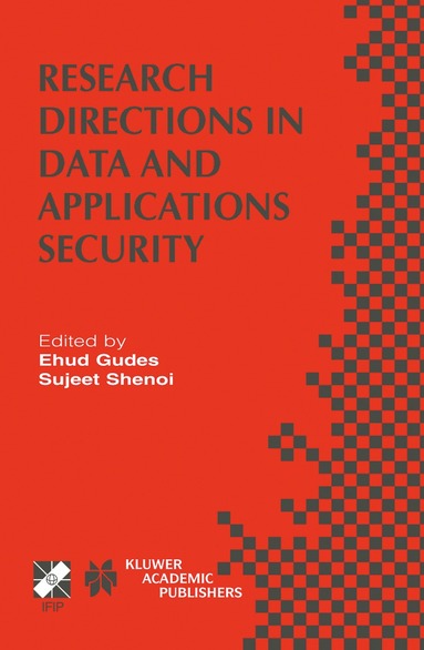 Ehud Gudes, Sujeet Shenoi, Ehud Gudes, Sujeet Shenoi - Research Directions in Data and Applications Security, Inbunden
