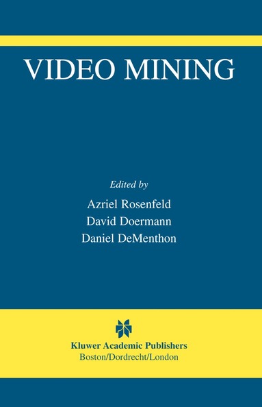 Azriel Rosenfeld, David Doermann, Daniel DeMenthon - Video Mining, Inbunden
