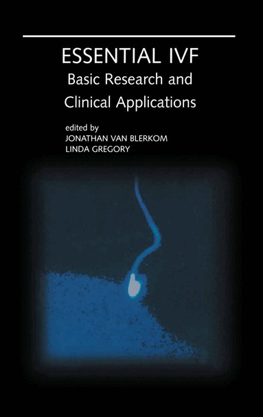 Jonathan van Blerkom, Linda Gregory - Essential IVF, Inbunden