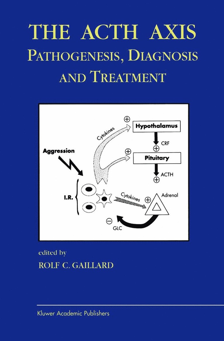 Rolf C. Gaillard - Acth Axis: Pathogenesis, Diagnosis and Treatment, Inbunden
