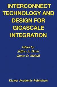 bokomslag Interconnect Technology and Design for Gigascale Integration
