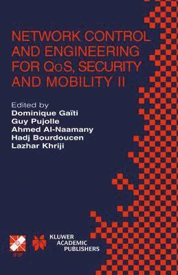 Network Control and Engineering for QoS, Security and Mobility II 1