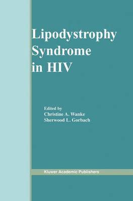 Christine A. Wanke, Sherwood L. Gorbach - Lipodystrophy Syndrome in HIV, Inbunden
