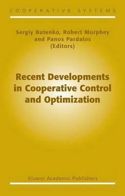 Recent Developments in Cooperative Control and Optimization 1