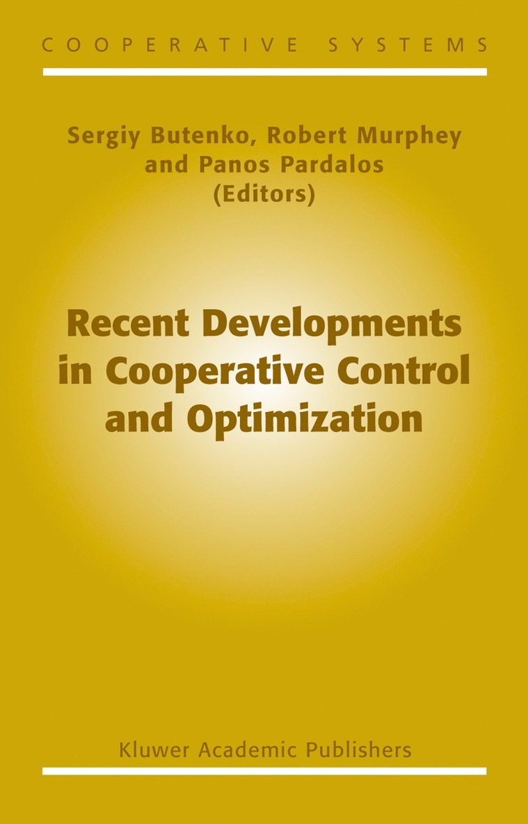 Sergiy Butenko, Robert Murphey, Panos M. Pardalos - Recent Developments in Cooperative Control and Optimization, Inbunden