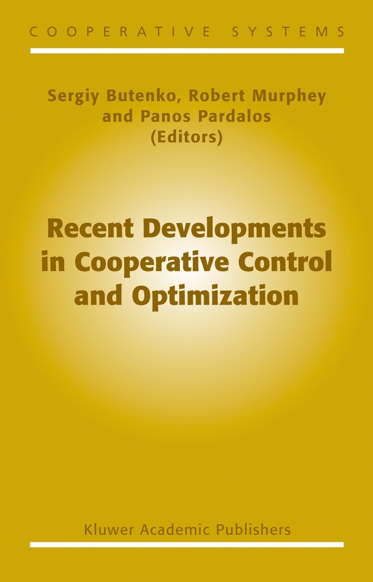 Recent Developments in Cooperative Control and Optimization 1