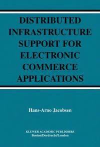 bokomslag Distributed Infrastructure Support for Electronic Commerce Applications