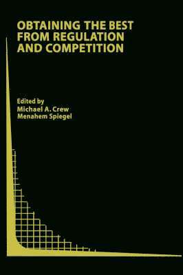 Obtaining the best from Regulation and Competition 1