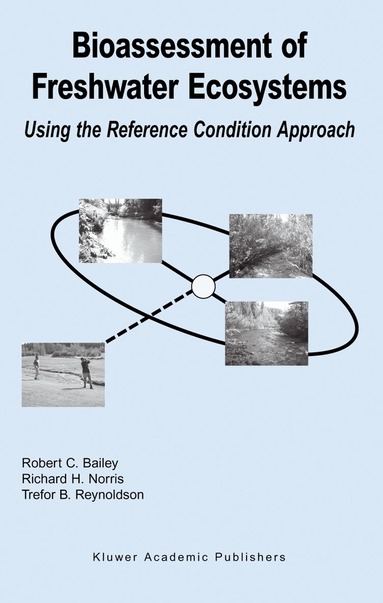 Robert C. Bailey, Richard H. Norris, Trefor B. Reynoldson - Bioassessment of Freshwater Ecosystems, Inbunden