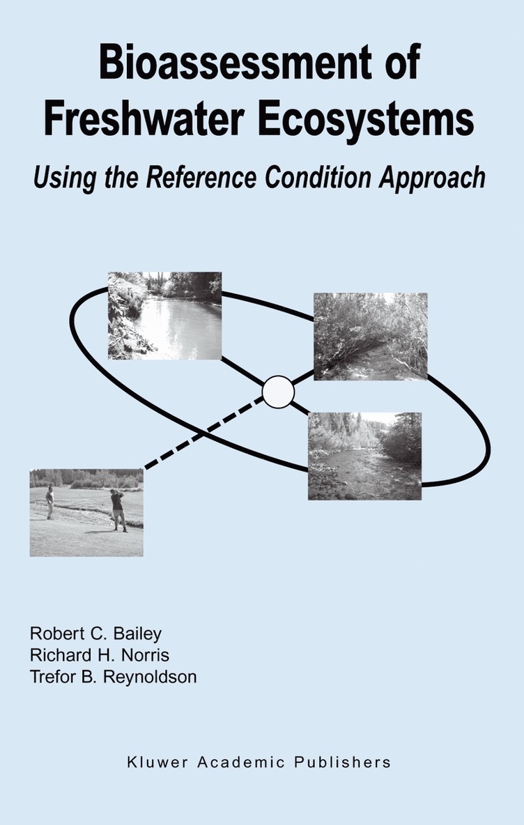 Robert C. Bailey, Richard H. Norris, Trefor B. Reynoldson - Bioassessment of Freshwater Ecosystems, Inbunden
